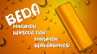 Apa Perbedaan Minuman Bersoda dan Minuman Berkarbonasi?