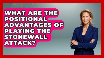 What Are The Positional Advantages Of Playing The Stonewall Attack? - The Chess Codex