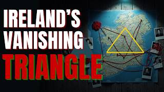 IRELAND’S UNSOLVED MYSTERIES  | IS LARRY MURPHY BEHIND THE VANISHING TRIANGLE?
