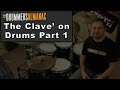 Drum Lesson:  The Clave' - Part 1