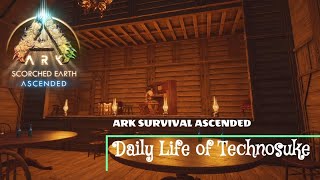 【ARK】ASA スコーチドアース編 #27「テクノスケの１日」Daily Life of Technosuke /Old West Town SCORCHEDEARTH