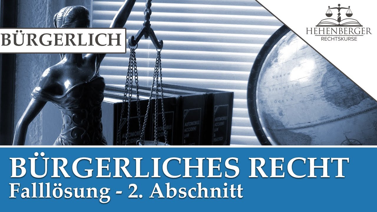 Bürgerliches Recht - Fall 2. Abschnitt