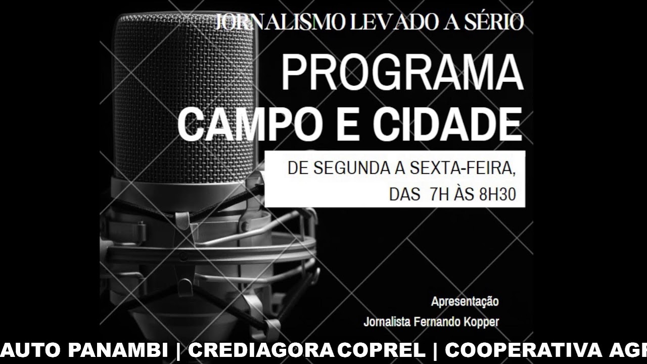 Jornal Campo e Cidade - Apresentação: Jornalista Fernando Kopper