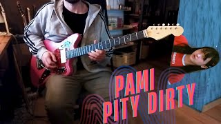 Download lagu pami - pity dirty - Guitar cover