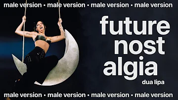 dua lipa - future nostalgia (male version)