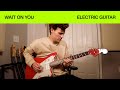 Wait On You | Electric Guitar Tutorial | Elevation Worship & Maverick City
