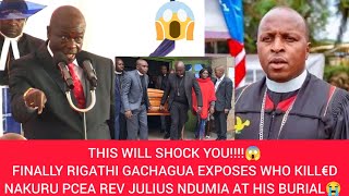 😱GACHAGUA EXPOSES WHO KILL€D REV JULIUS NDUMIA FROM PCEA NAKURU AT HIS BURIAL😭 