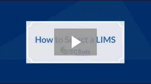 How to Select a Laboratory Information Management System (LIMS) - CSols, Inc.