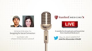 Stanford Medicine X Live! Designing For Social Connection