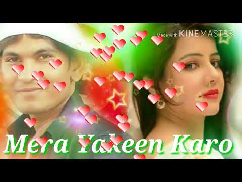 Mera Yakeen Karo Maine Mohabbat Ki Hai