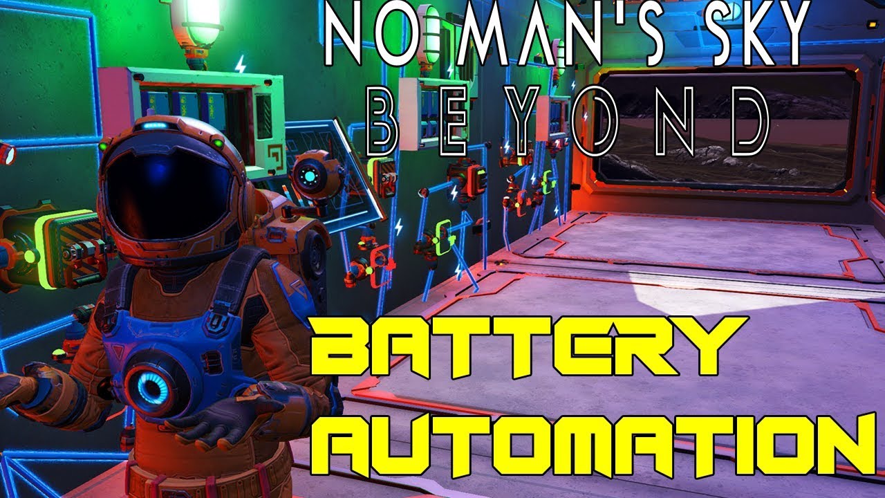 Battery Automation / Efficiency! No Man's Sky BEYOND YouTube
