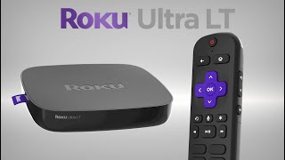 Meet the Roku Ultra LT | Model 4662 | 2020