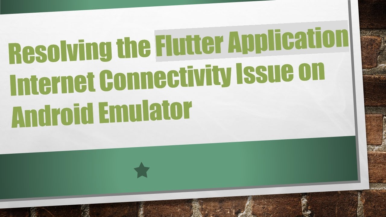 Resolving the Flutter Application Internet Connectivity Issue on ...