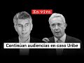 AUDIENCIA DE ÁLVARO URIBE: (Día 1 - Parte 1) Hablan representantes de las VlCTlMAS.