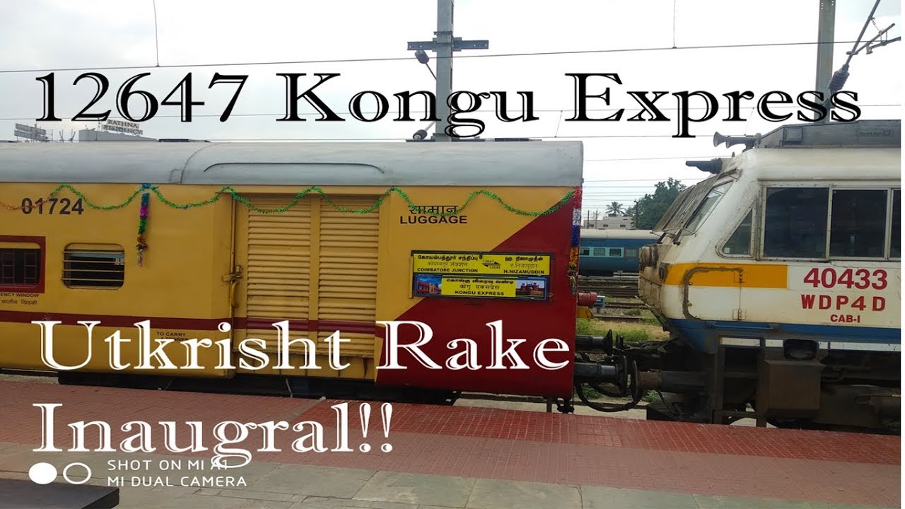 Utkrisht Rakes Kongu Express with Modern Refurbished Utkrisht Rake Inaugral Run ...
