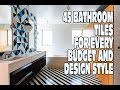 45 Bathroom Tiles for Every Budget and Design Style 45 Bathroom Tiles for Every Budget and Design Style
