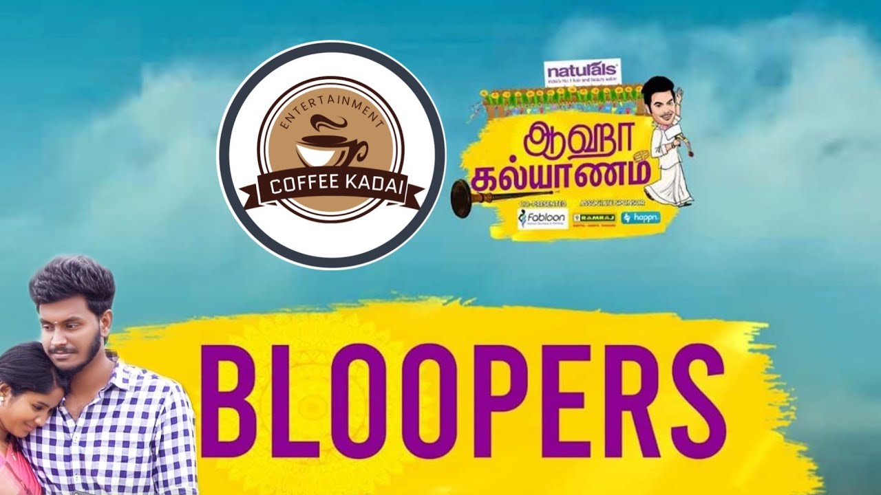 Aaha kalyanam | bloopers | unakennappa | coffee kadai