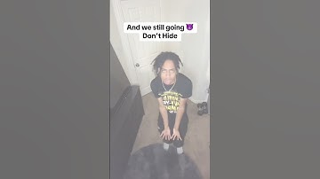 And we still going!!! Don’t Hide!!! (Song: So Supa- Don’t Hide)