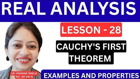 Cauchy’s First Theorem Explained with Examples | Real Analysis  | BSc | MSc | NET | IIT JAM