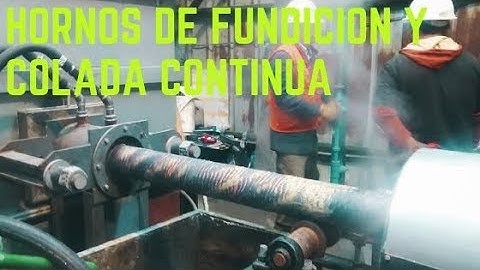 Hornos de Fundición y Colada Continua