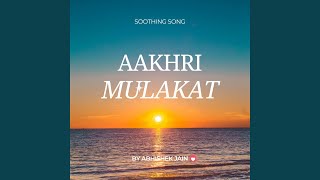 Download Lagu Aakhri Mulakat MP3