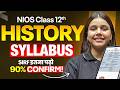 NIOS 12th History Syllabus 😱 Important Topics | 90% Marks Strategy