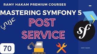 #070 Mastering Symfony 5 Course Arabic | Create Post Service - بالعربي Symfony شرح