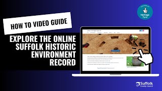 Online Suffolk Historic Environment Record Video Guide