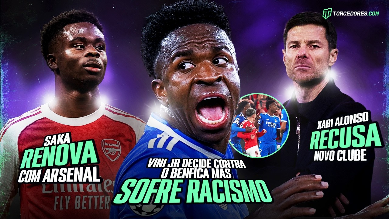 Vini Jr sofre racismo, Saka mais bem pago do Arsenal e Xabi Alonso recusa proposta
