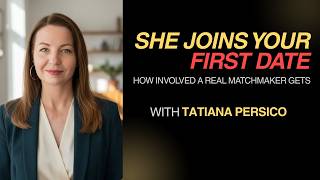Why This Matchmaker Joins Your First Date Tatiana Persico Challenges of a Matchmaker