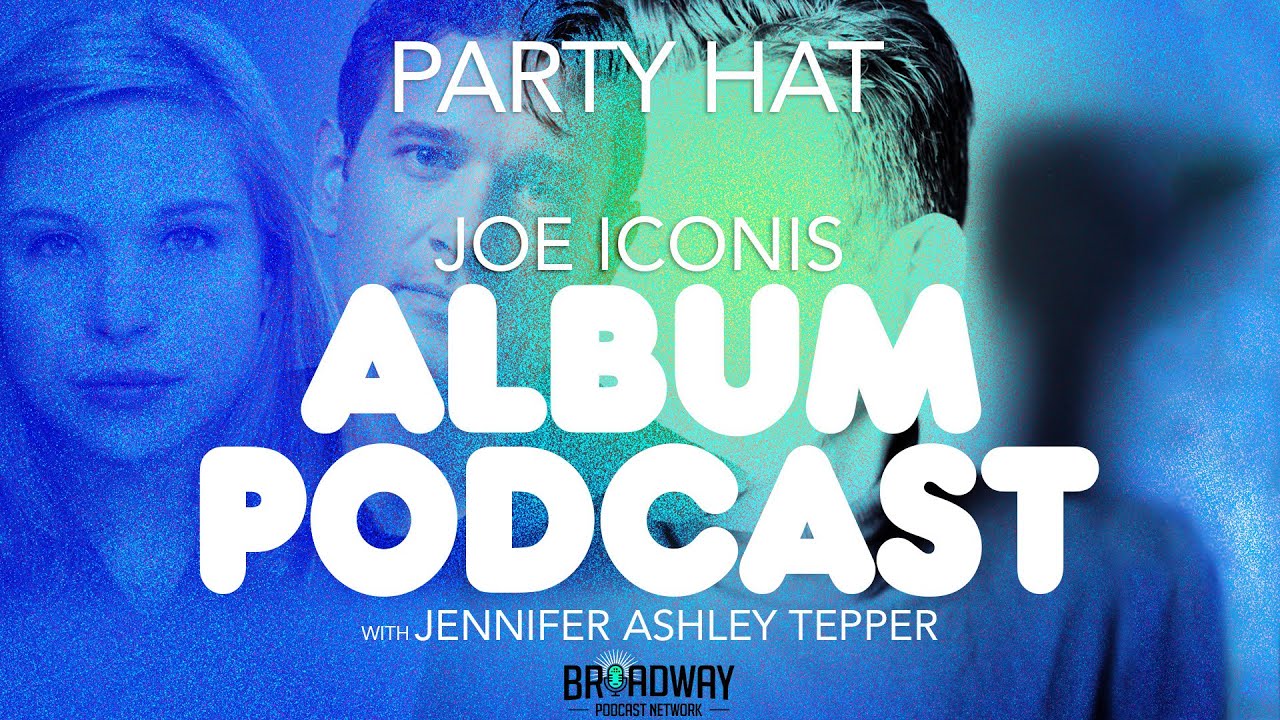 "Party Hat" (Lauren Marcus & Eric William Morris) - ALBUM PODCAST with Joe & Jenn