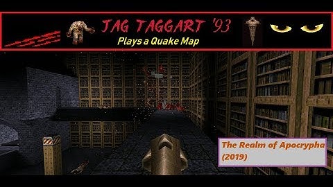 Playing another Quake Map: "The Realm of Apocrypha" (2019)