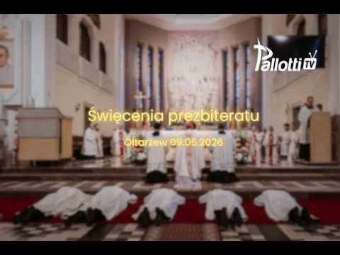 Święcenia prezbiteratu | Ołtarzew 09.05.2026r.