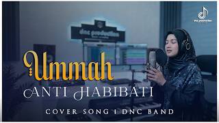 Ummah Anti Habibati | Cover | DNC Band