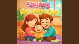 Sayang Ibu, Sayang Ayah