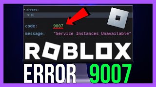 How to FIX Roblox Error Code 9007 | Roblox Error Service Instances Unavailable
