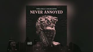 NEVER ANNOYED Tyrelm X CøLL!E CL!NToN