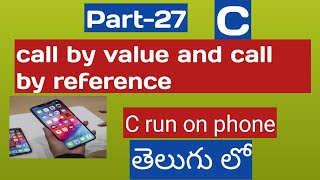 #27 |call by value and call by reference in C