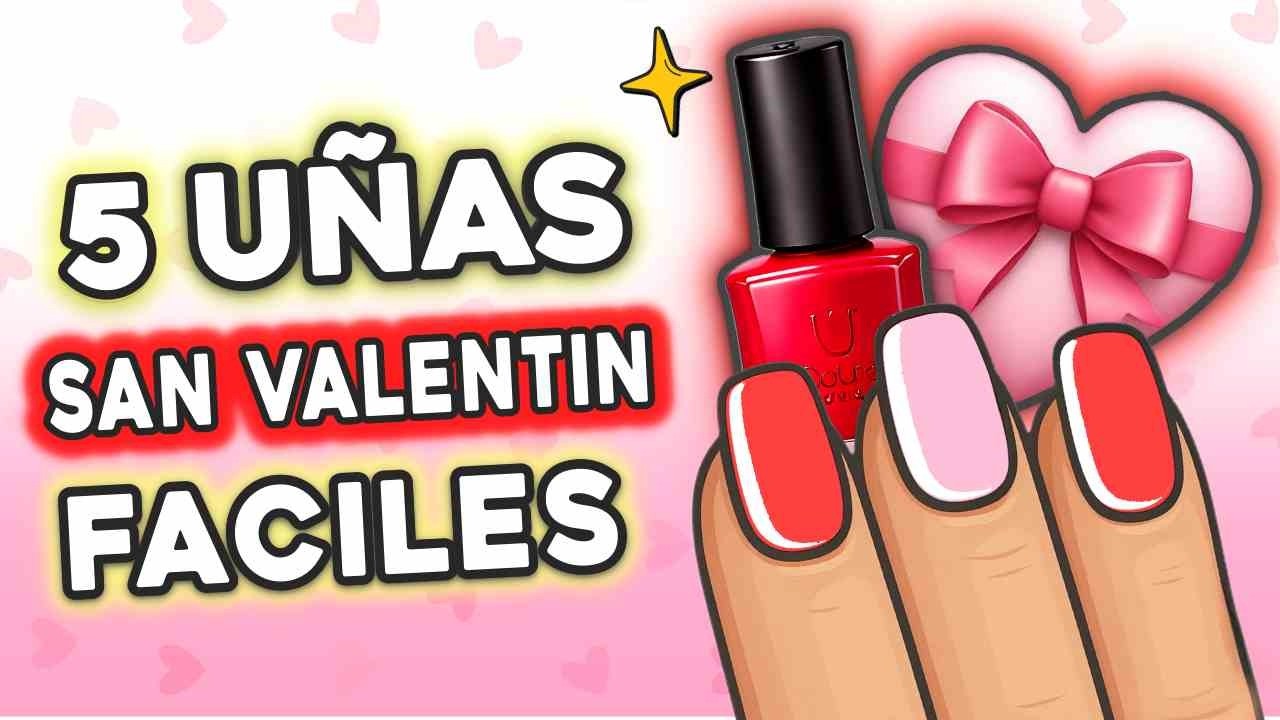 5 Diseños de Uñas para San Valentín 💖 | Manicura Fácil y Bonita