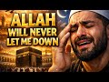 Allah Will Never Let Me Down Powerful Emotional Nasheed New 2025 English Islamic Song For Hope 