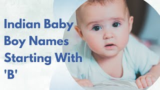 Popular Indian Baby Boy Names Starting With 'B' | Modern Baby Boy Names screenshot 5