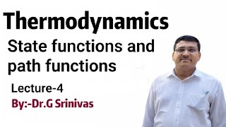 Thermodynamics Lecture-4 State functions and path functions 