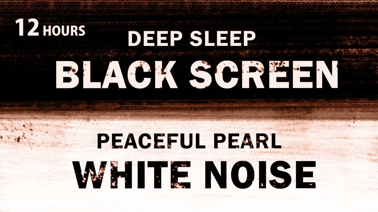 PEARL WHITE Noise DEEP DARK Screen | Relaxing Sleep Music | Relaxing music, Focus, sleep sound