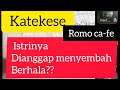Katekese romo cafe ||  istrinya,dianggap menyembah berhala??