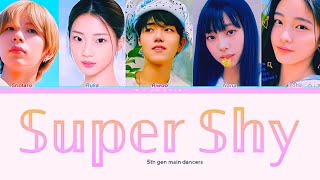 HOW WOULD 5TH GEN MAIN DANCER SING "SUPER SHY" BY NEWJEANS