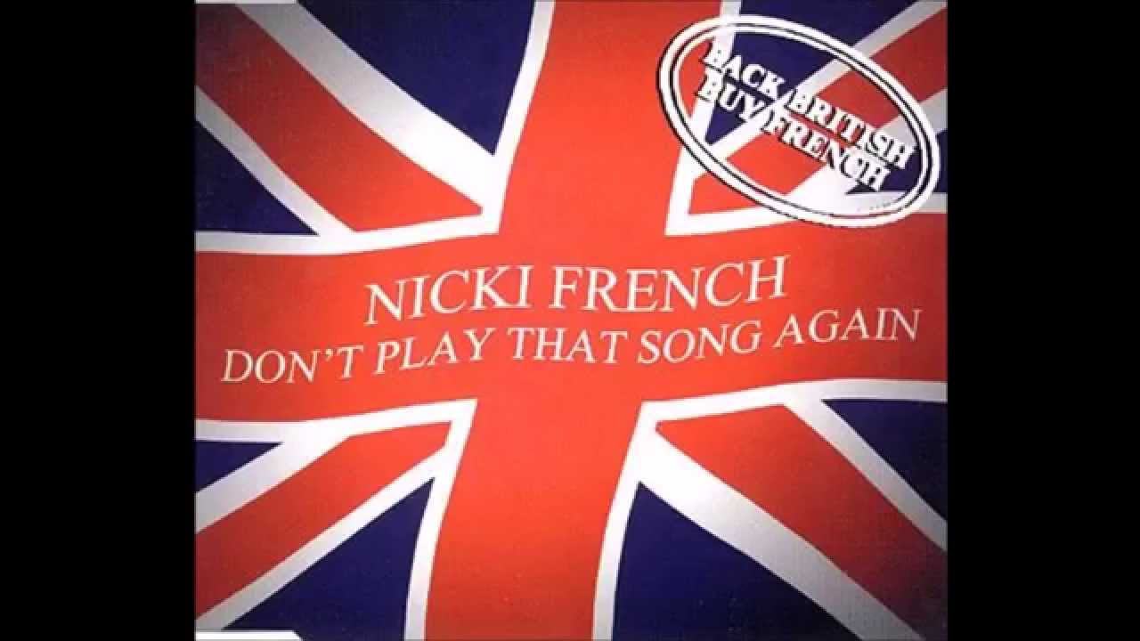 2000 Nicki French - Don't Play That Song Again
