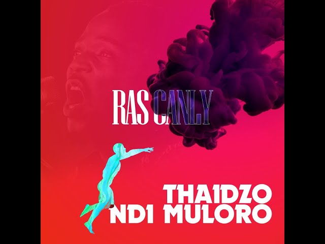 Ras Canly - Thaidzo Ndi Muloro class=