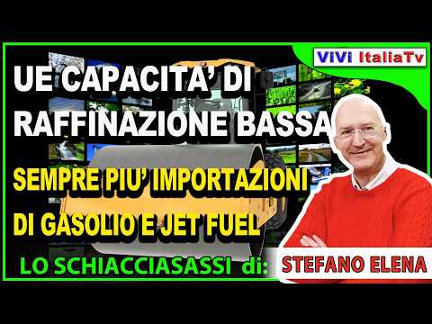 Video Carburanti: lUnione europea in difficoltà per avere trascurato la raffinazione petrolifera