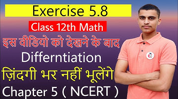 Class 12th Math Chapter 5 Exercise 5.8 NCERT Continuity and Differentiablity Solution by Vijay Sir