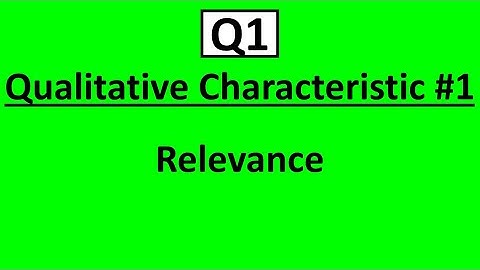 Q1 Qualitative Characteristic #1: Relevance